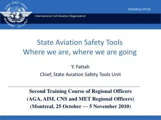 State Aviation Safety Tools Where we are, where we are going