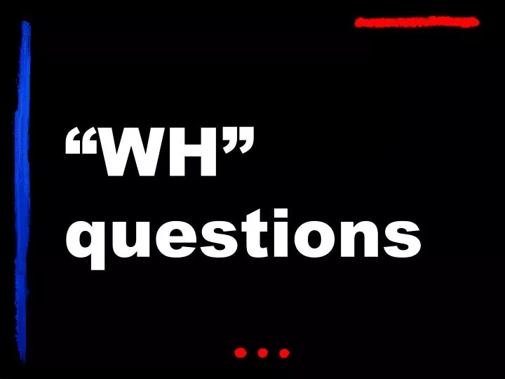 wh questions