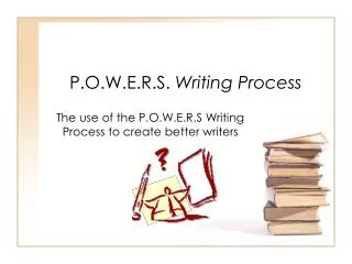 P.O.W.E.R.S. Writing Process