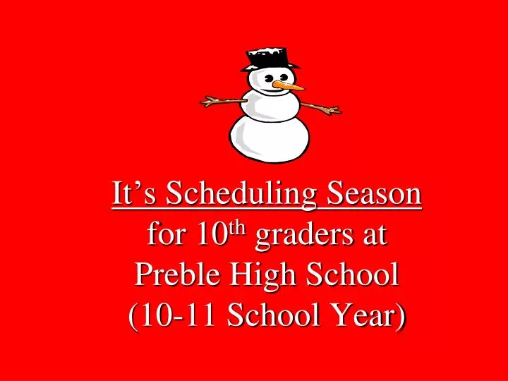 it s scheduling season for 10 th graders at preble high school 10 11 school year