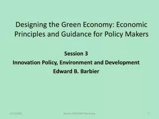 Designing the Green Economy: Economic Principles and Guidance for Policy Makers
