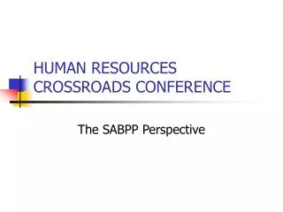 HUMAN RESOURCES CROSSROADS CONFERENCE