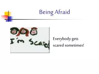 Being Afraid