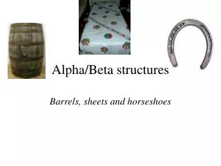 Alpha/Beta structures