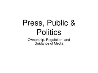 Press, Public &amp; Politics
