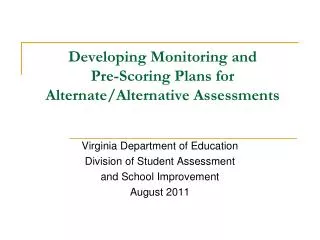 Developing Monitoring and Pre-Scoring Plans for Alternate/Alternative Assessments