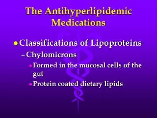 The Antihyperlipidemic Medications
