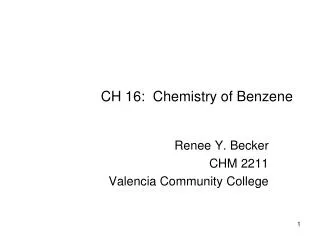 CH 16: Chemistry of Benzene
