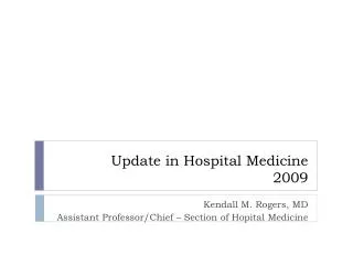 Update in Hospital Medicine 2009