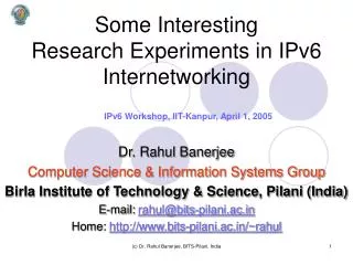Some Interesting Research Experiments in IPv6 Internetworking