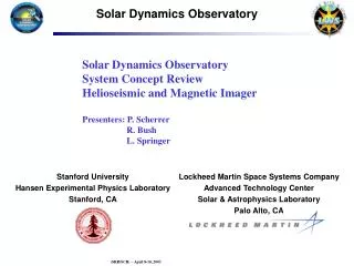 Lockheed Martin Space Systems Company Advanced Technology Center Solar &amp; Astrophysics Laboratory Palo Alto, CA