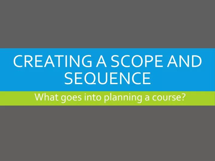 creating a scope and sequence