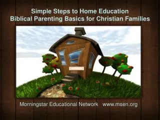 Simple Steps to Home Education Biblical Parenting Basics for Christian Families