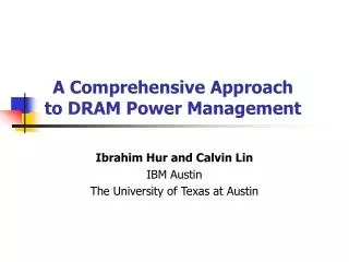 A Comprehensive Approach to DRAM Power Management