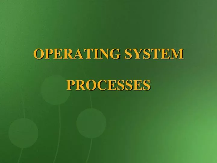 operating system processes
