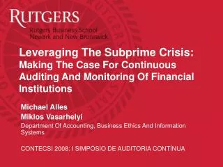 Leveraging The Subprime Crisis: Making The Case For Continuous Auditing And Monitoring Of Financial Institutions