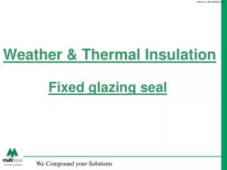 Weather &amp; Thermal Insulation