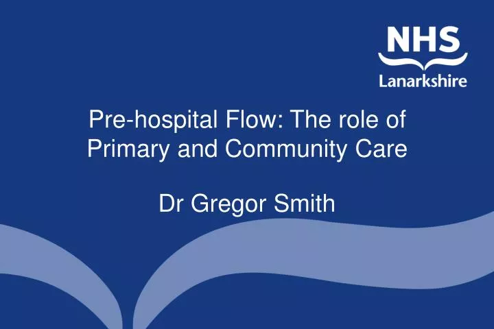 pre hospital flow the role of primary and community care