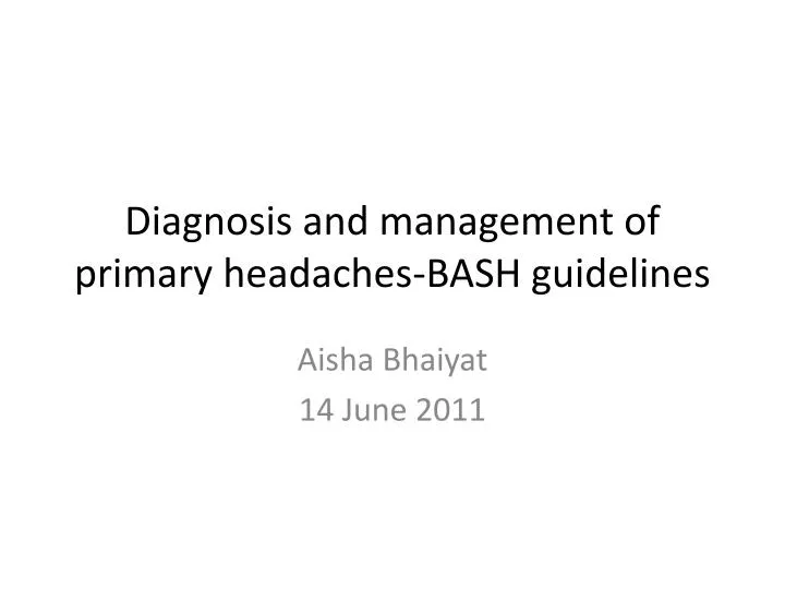 diagnosis and management of primary headaches bash guidelines