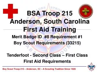 Merit Badge ID #8 Requirement #1 Boy Scout Requirements (33215) Tenderfoot - Second Class – First Class First Aid Requ