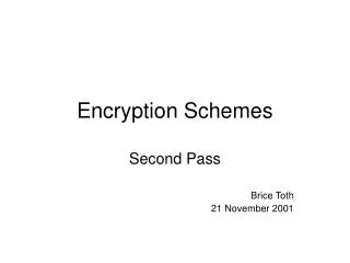 Encryption Schemes
