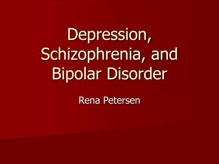 depression schizophrenia and bipolar disorder