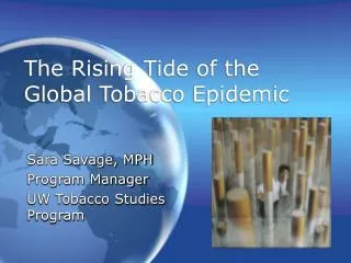 The Rising Tide of the Global Tobacco Epidemic