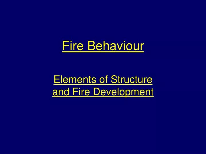 Ppt Fire Behaviour Powerpoint Presentation Free Download Id756749