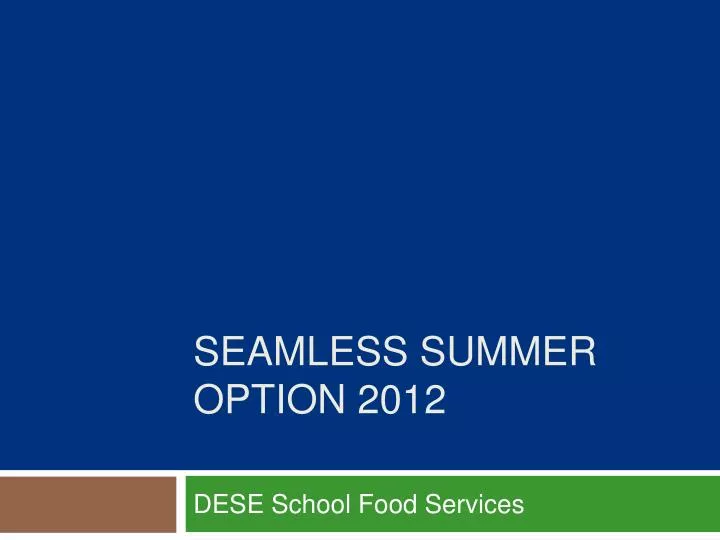 seamless summer option 2012