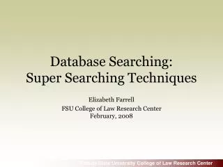 Database Searching: Super Searching Techniques