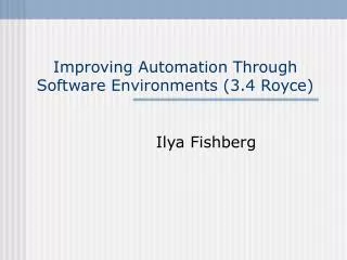 Improving Automation Through Software Environments (3.4 Royce)