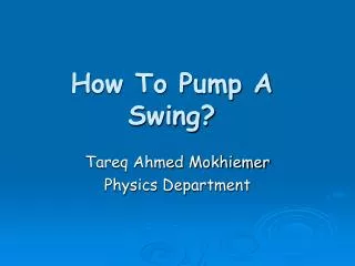 How To Pump A Swing?