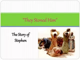 &quot;They Stoned Him&quot;