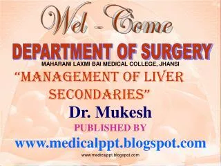 Dr. Mukesh PUBLISHED BY www.medicalppt.blogspot.com