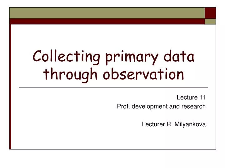 collecting primary data through observation