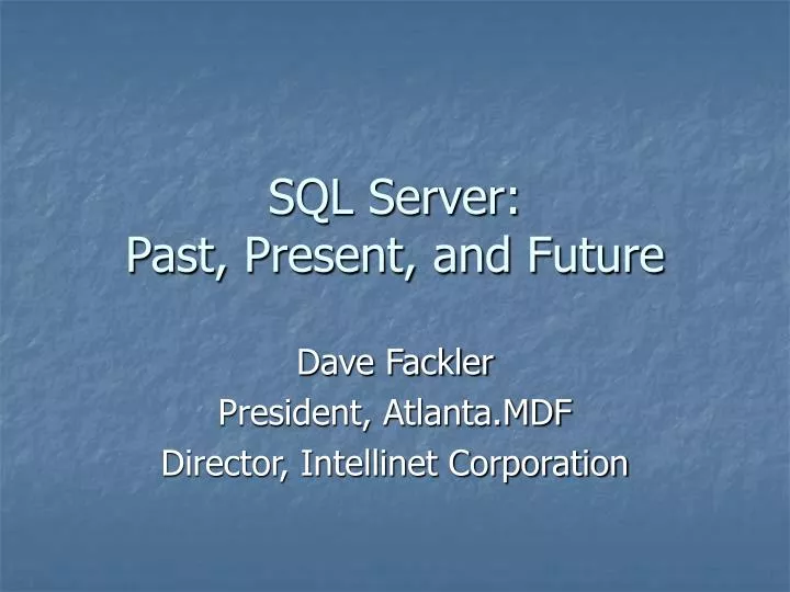 sql server past present and future