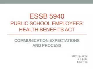 ESSB 5940 Public School Employees’ Health Benefits Act Communication Expectations and Process