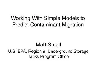 Working With Simple Models to Predict Contaminant Migration