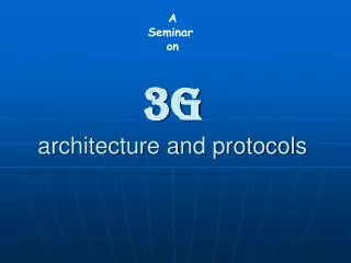 3G architecture and protocols