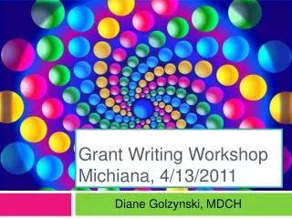 Grant Writing Workshop Michiana , 4/13/2011