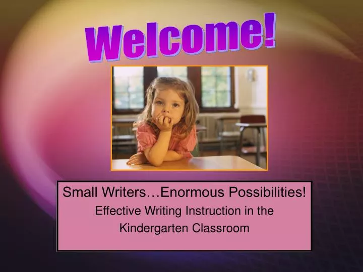 small writers enormous possibilities effective writing instruction in the kindergarten classroom