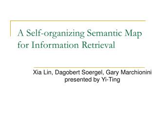 A Self-organizing Semantic Map for Information Retrieval