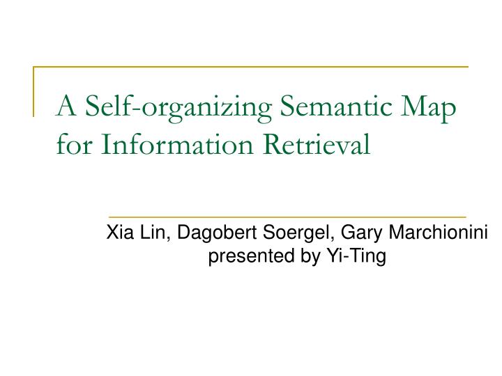 a self organizing semantic map for information retrieval