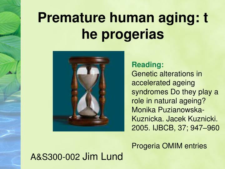 premature human aging t he progerias