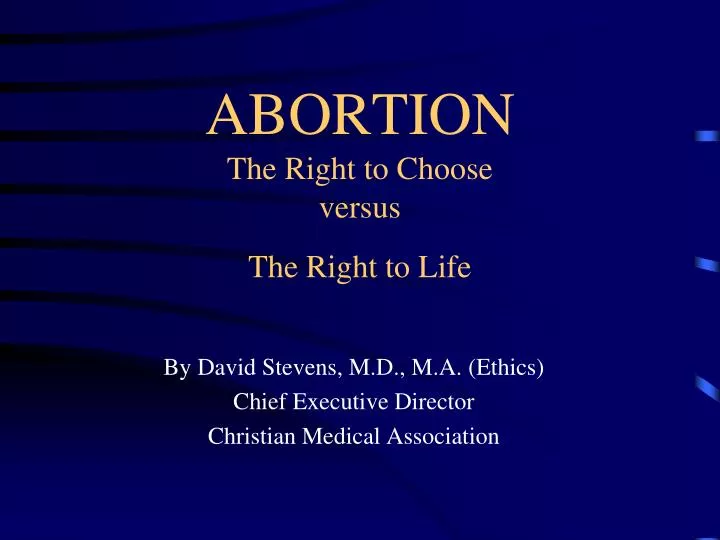 abortion the right to choose versus the right to life