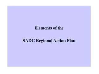 Elements of the SADC Regional Action Plan