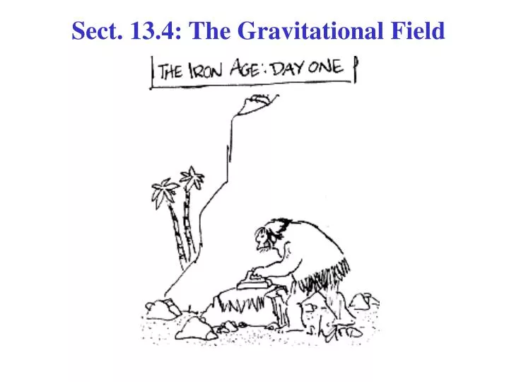 sect 13 4 the gravitational field