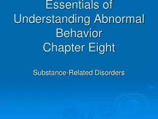 Essentials of Understanding Abnormal Behavior Chapter Eight