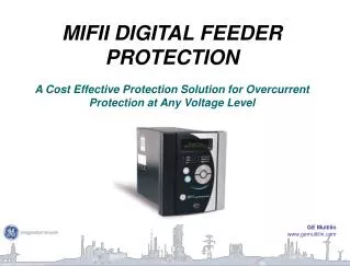 MIFII DIGITAL FEEDER PROTECTION A Cost Effective Protection Solution for Overcurrent Protection at Any Voltage Level