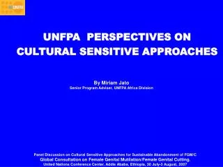 UNFPA PERSPECTIVES ON CULTURAL SENSITIVE APPROACHES